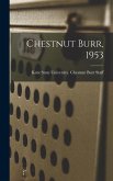 Chestnut Burr, 1953