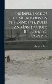 The Influence of the Metropolis on the Concepts, Rules and Institutions Relating to Property