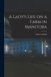 A Lady's Life on a Farm in Manitoba... - Bild 1