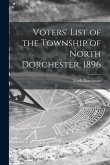 Voters' List of the Township of North Dorchester, 1896 [microform]
