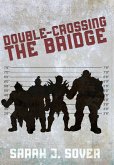 Double-Crossing the Bridge