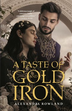 A Taste of Gold and Iron - Rowland, Alexandra
