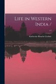 Life in Western India /; v.2