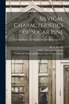 Silvical Characteristics of Sugar Pine; no.14 - Schubert, Gilbert Herman