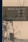Brant and Red Jacket: Including Including [!] an Account of the Early Wars of the Six Nations, and the Border Warfare of the Revolution