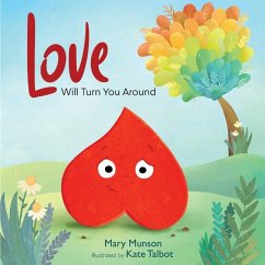 Love Will Turn You Around - Munson, Mary