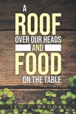 A Roof Over Our Heads and Food on the Table