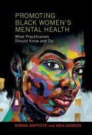 Promoting Black Women's Mental Health - Baptiste, Donna; Gooden, Adia