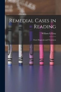 Remedial Cases in Reading: Their Diagnosis and Treatment