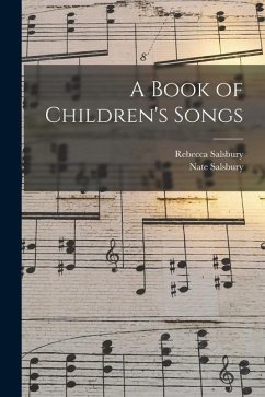 A Book of Children's Songs - Salsbury, Rebecca; Salsbury, Nate