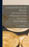 A Tentative Set of Broad Accounting Principles for Business Enterprises