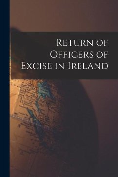 Return of Officers of Excise in Ireland - Anonymous