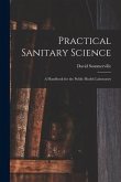 Practical Sanitary Science: a Handbook for the Public Health Laboratory