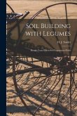 Soil Building With Legumes: Results From Illinois Soil Experiment Fields