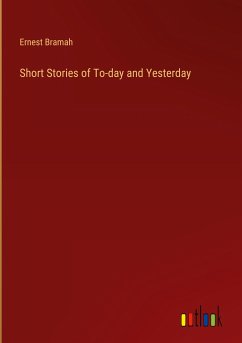 Short Stories of To-day and Yesterday