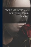 More Stunt Plays for Your Club Night