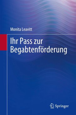 Ihr Pass zur Begabtenförderung - Leavitt, Monita