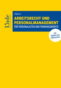 Arbeitsrecht und Personalmanagement für Personalisten und Führungskräfte - Stiglbauer, Carina
