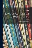 Jolita of the Jungle, a Story of the Bush People,