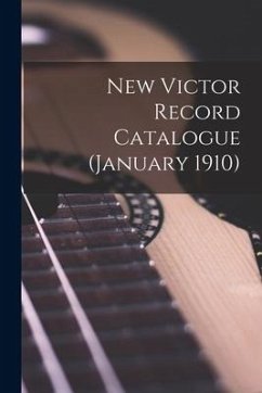 New Victor Record Catalogue (January 1910) - Anonymous