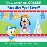 Disney Cuentos Para Crecer Paco Dice Por Favor (Disney Growing Up Stories Dewey Says Please) Disney Cuentos Para Crecer Paco Dice Por Favor (Disney Growing Up Stories Dewey Says Please)