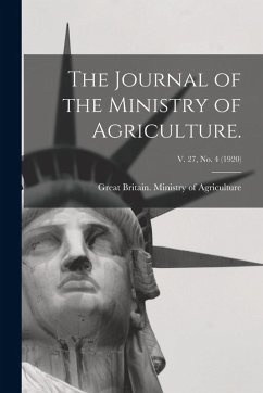Cover The Journal of the Ministry of Agriculture.; v. 27, no. 4 (1920)