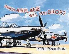 Which Airplane Will You Drop? - Anderson, Tahnee