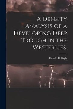 A Density Analysis of a Developing Deep Trough in the Westerlies. - Bayly, Donald C.