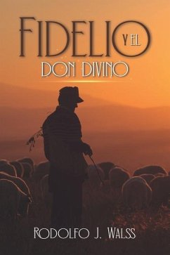 Fidelio y el don divino - Walss, Rodolfo J.