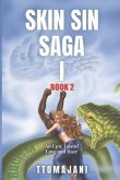 SKIN SIN SAGA I, Book 2: An Epic Tale of Love and Race