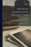 Medical Translator. Second Part: Dictionary of Medical Terms, English, French, German