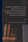 Annual Report of the Bureau of Vital Statistics of the North Carolina State Board of Health [serial]; 1926