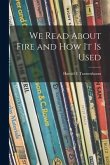 We Read About Fire and How It is Used