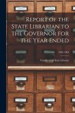 Report of the State Librarian to the Governor for the Year Ended; 1902/1903