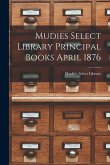 Mudies Select Library Principal Books April 1876