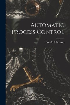 Automatic Process Control - Eckman, Donald P.