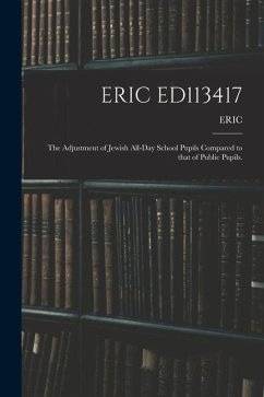 Eric Ed113417: The Adjustment of Jewish All-Day School Pupils Compared to That of Public Pupils.