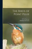 The Birds of Point Pelee [microform]