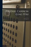Arsenal Cannon (June 1936); 47, Issue 16