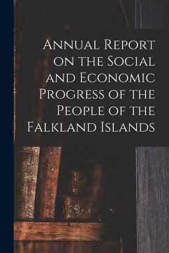 Annual Report on the Social and Economic Progress of the People of the Falkland Islands - Anonymous