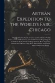 Artisan Expedition to the World's Fair, Chicago [microform]: Organised by the Dundee Courier and the Dundee Weekly News: a Tour of Observation, to Get
