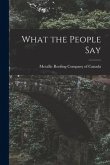 What the People Say [microform]