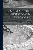 General Science Instruction in the Grades
