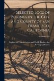 Selected Logs of Borings in the City and County of San Francisco, California; December 1950