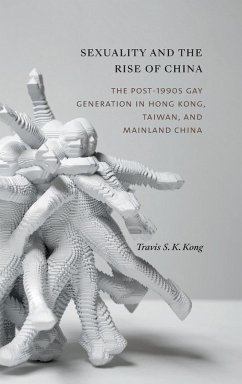 Sexuality and the Rise of China - Kong, Travis S. K.