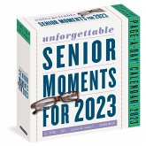 Unforgettable Senior Moments Page-A-Day Calendar 2023: Compulsively Readable Memory Lapses of the Rich, Famous, & Eccentric