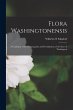 Flora Washingtonensis; a Catalogue of... - Bild 1