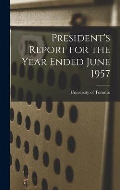 President's Report for the Year Ended June 1957