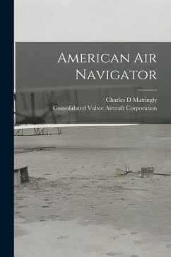 American Air Navigator - Mattingly, Charles D.