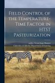 Field Control of the Temperature-time Factor in HTST Pasteurization